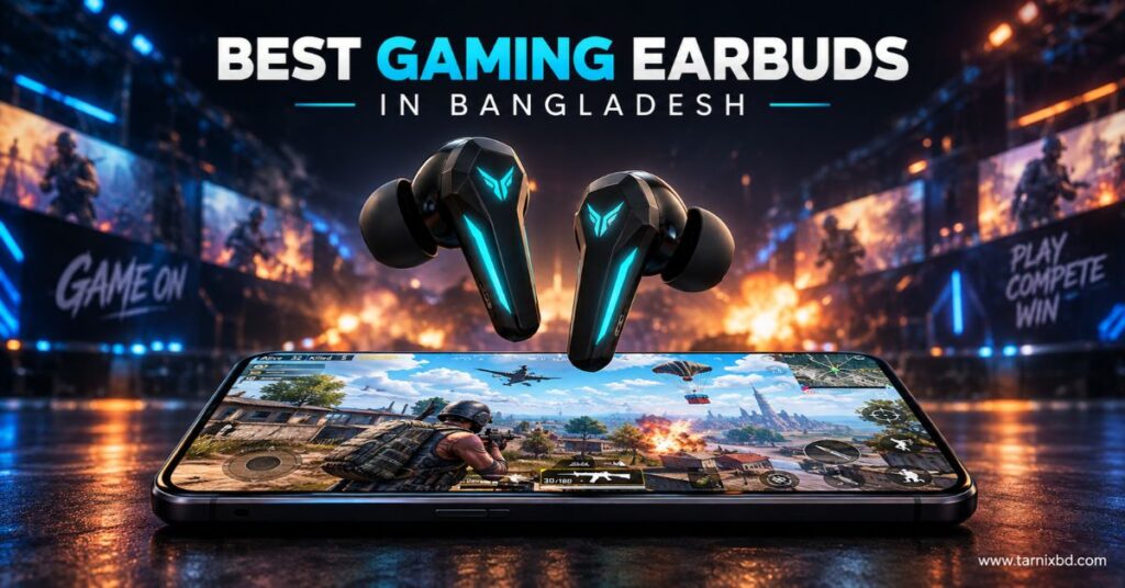 Best Gaming Earbuds in Bangladesh